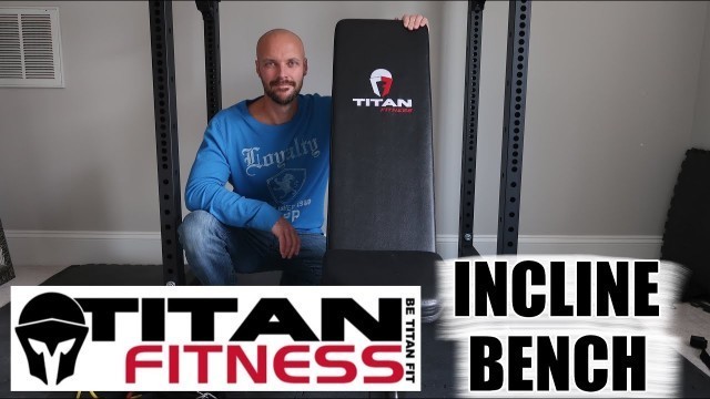 'TITAN Fitness Home Gym Incline Bench REVIEW'