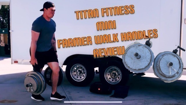 'Titan fitness (mini)farmer walk handles review'