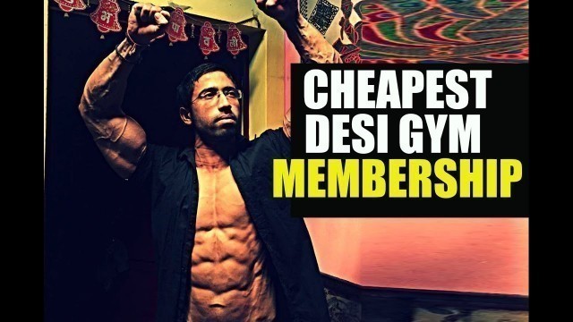 'Cheapest desi hardcore gym'