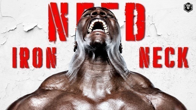 'IRON NECK - CREATING A DOMINANT LOOK - NECK AND TRAPS HARDCORE GYM MOTIVATION'