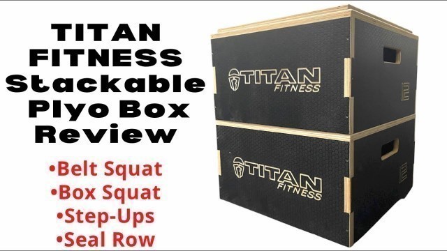 'Titan Fitness Stackable Plyometric Box Review - Great for Belt Squats!'