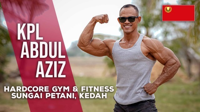'KPL Abdul Aziz Ahmad Workout at Hardcore Gym & Fitness, Sungai Petani, Kedah'