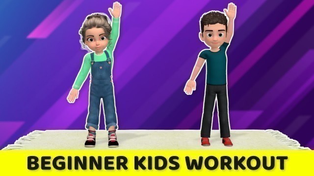 'KIDS’ WORKOUT FOR BEGINNERS: HOW TO EXERCISE AT HOME'