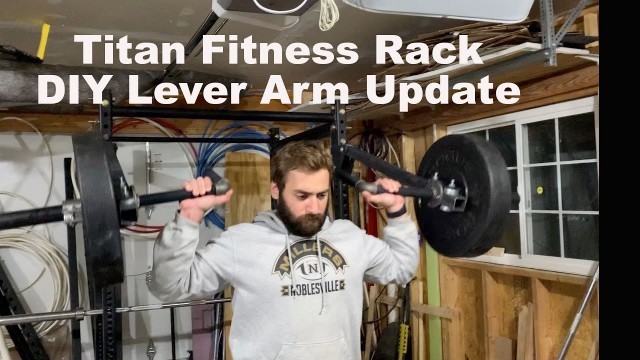 'Titan Fitness Rack DIY Garage Made Lever Arm -- Update'