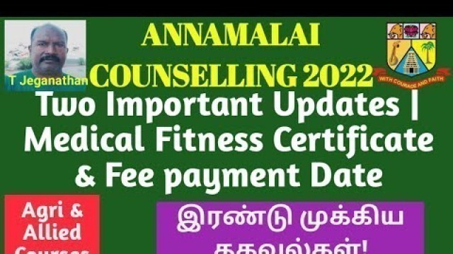 'ANNAMALAI ADMISSION 2022 | Two Important Updates | Medical Fitness Certificate & Fee payment Date'