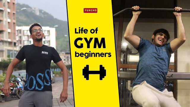 'Life of Gym Beginners | Funcho'