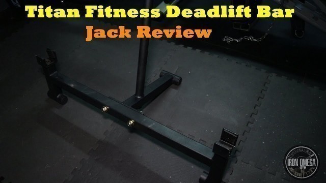 'Titan Fitness Deadlift Bar Jack Review'