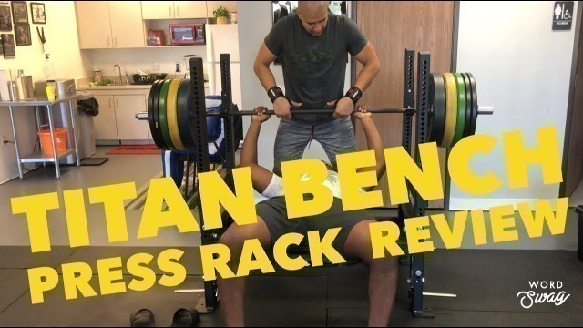 'Titan Fitness - Bench Press Rack Review'