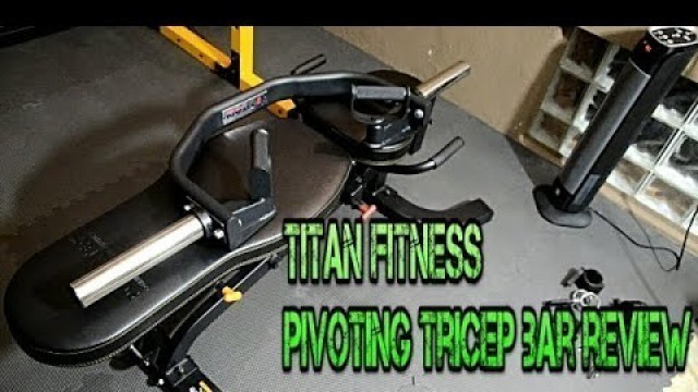 'Titan Fitness Pivoting Tricep Bar Review, Home Gym Equipment Setup!'