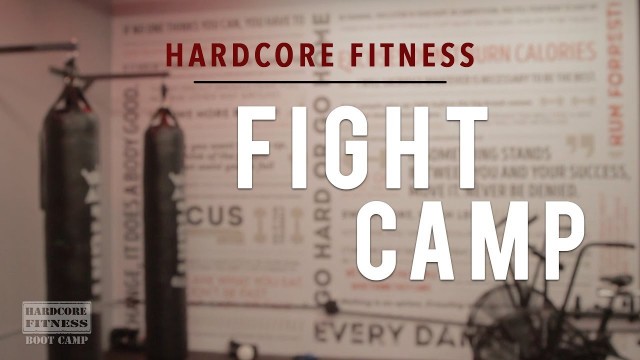 'Hardcore Fitness Bootcamp - Fight Camp Highlight'
