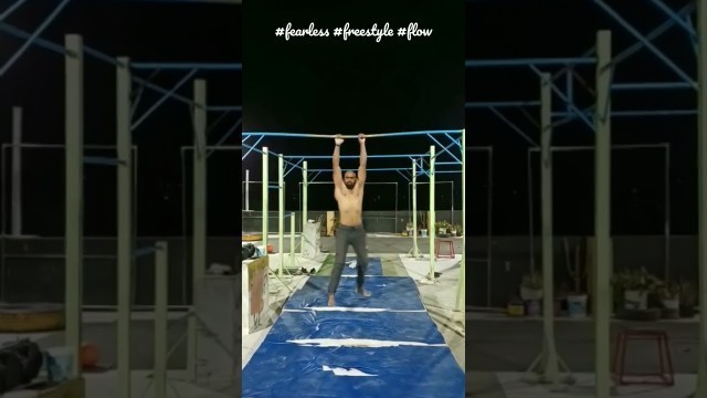 'flowing fearless #freestyle #fitness #streetworkout #calisthenics #anytime #anywhere #shorts #viral'