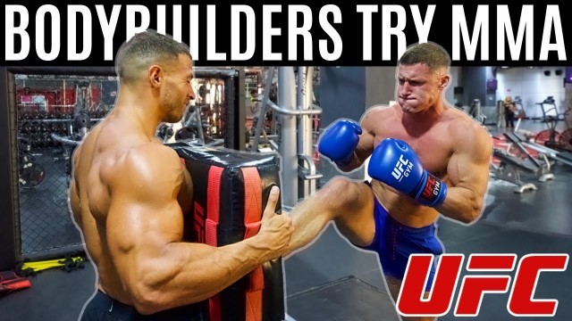 'Bodybuilders try MMA for the first time...'