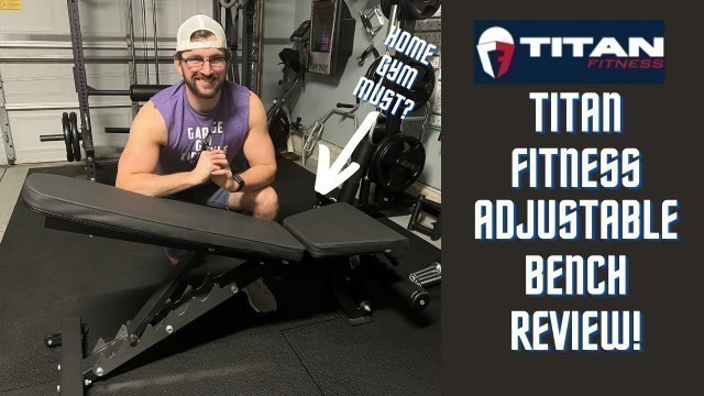 'Is This Titan Fitness Adjustable Bench Right for Your Home Gym? Garage Gym Review'