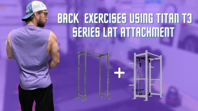 'Back Exercises using Titan T3 Series Lat Attachment | Titan Fitness | Garage Gym Lifestyle'