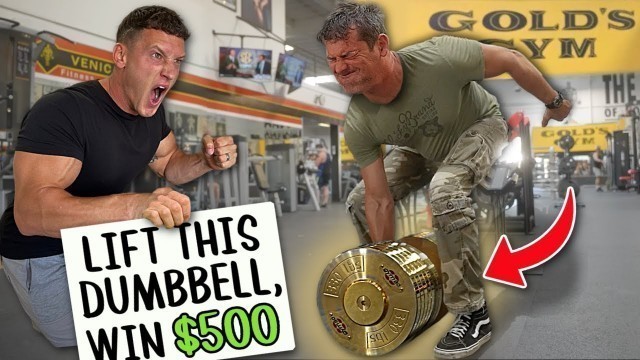 'Lift the GOLD DUMBBELL, win $500 (public challenge)'