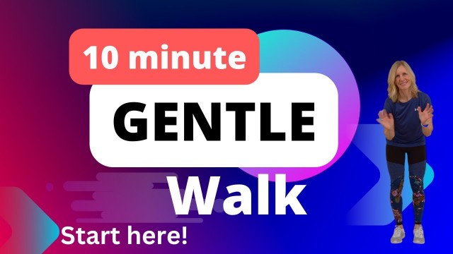 '10 min Gentle Walking Workout | Exercises for Seniors & Beginners | Low Impact Walk at Home'