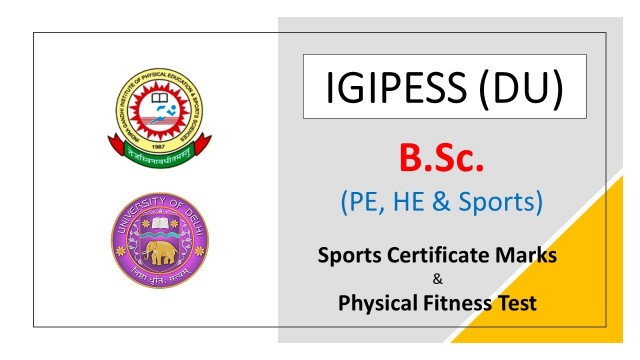 'IGIPESS (DU) - BSc PE, HE & S | Admission process after written test | Sports Certificate & Physical'