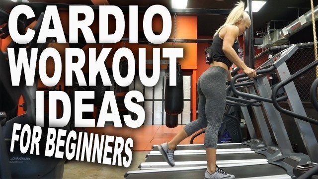 'Cardio Workout Ideas For Beginners'
