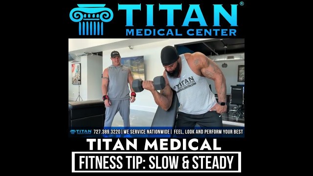 'Titan Fitness Tips: Slow & steady wins the race in the gym!'
