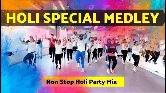 'Holi Special Medley | Non Stop Holi Dance Party | Holi Songs | FITNESS DANCE With RAHUL'