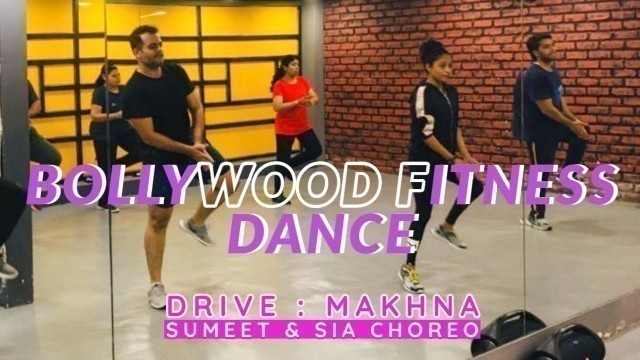 'Makhna | Bollywood Dance Fitness Workout by Sumeet & Sia | Sushant |Jacqueline | Cardio workout'