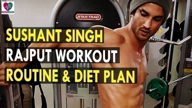 'Sushant Singh Rajput Workout Routine & Diet Plan - Health Sutra - Best Health Tips'