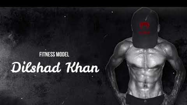 'Dilshad Khan || Fitness Model || MMA Fighter || MMA Trainer'