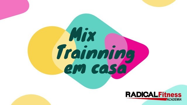 'Radical Fitness - Mix Trainning em Casa'