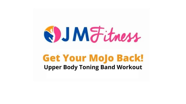 'Upper Body Toning Band Workout - JM Fitness UK'