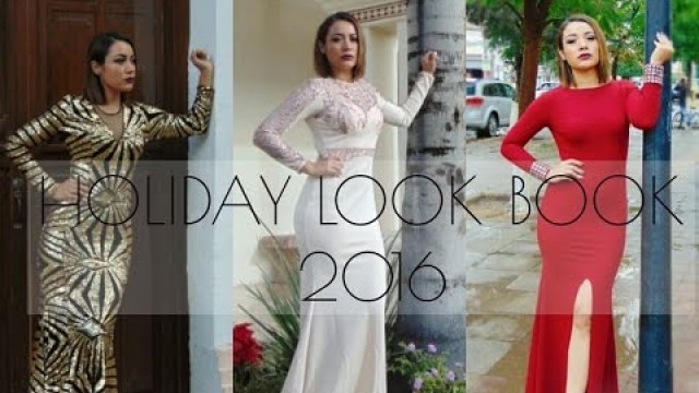 'HOLIDAY LOOK BOOK 2016/ OUTFITS PARA NAVIDAD O FIN DE AÑO'