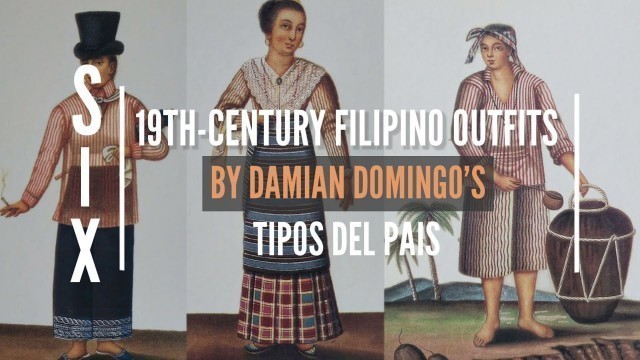 'Six 19th-Century Filipino Outfits by Damian Domingo\'s Tipos del pais'