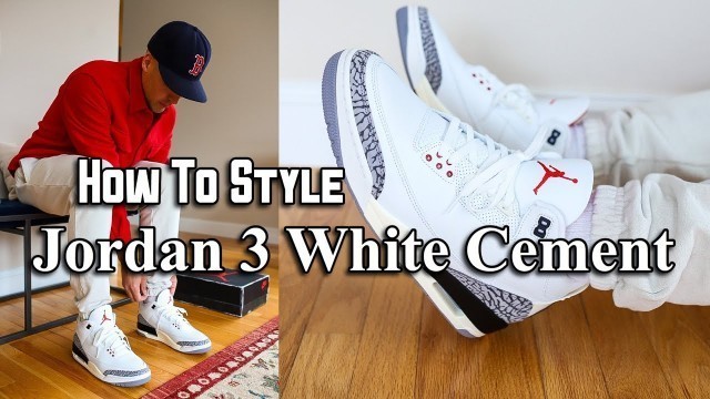 'How To Style: Nike Air Jordan 3 \"White Cement\" On Feet With Outfits'