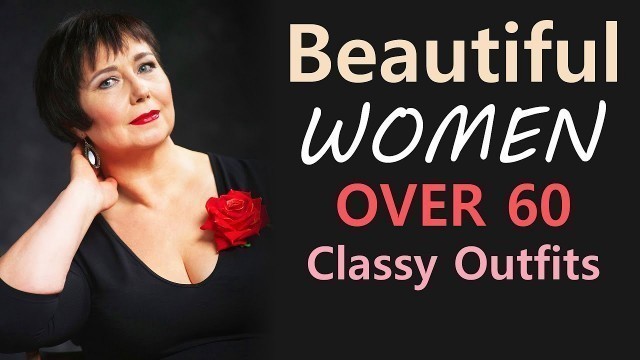 'Attractive Older Women over 60 in beautiful outfits - Fashion ideas'