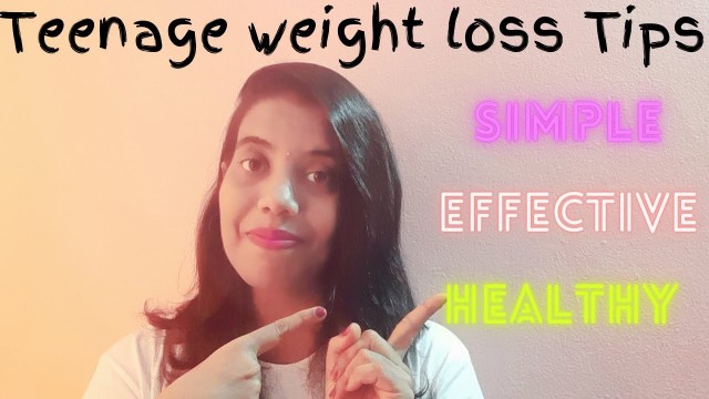 'Teenagers weight loss tips Telugu || lifestyle simple tips'