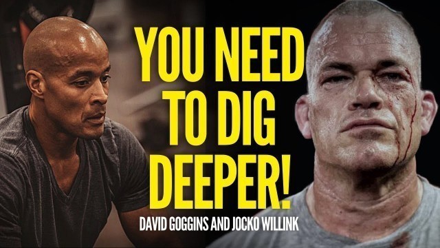 'DIG DEEPER! - David Goggins and Jocko Willink - Motivational Workout Speech 2020'
