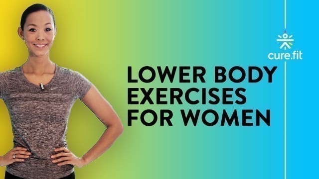 'Lower Body Exercises For Women | Leg Workout At Home | Home Workout | Cult Fit | Curefit'