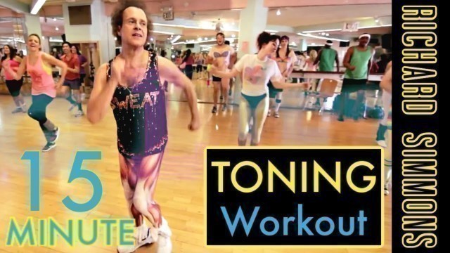 '15 MINUTE TONING WORKOUT | Richard Simmons At Home Fitness'