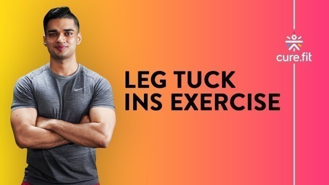 'How To Do Leg Tuck Ins by Cult Fit | Leg Tuck Ins Exercise | Beginners Workout | Cult Fit | Cure Fit'