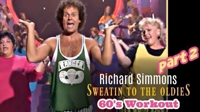 'Sweatin\' to the Oldies 60\'s Workout PART 2 - Richard Simmons'