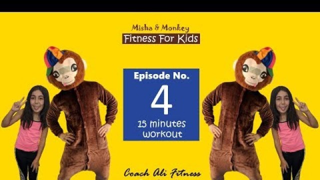 'FUN WORKOUT FOR CHILDREN - Misha and Monkey Kids Fitness (Episode 4)'