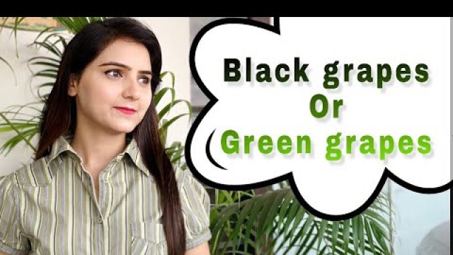 'Black grapes or Green grapes | Divya Malhotra'
