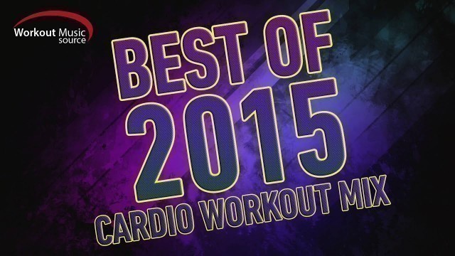 'Workout Music Source // Best of 2015 Cardio Workout Mix // 32 Count (132 BPM)'