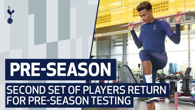 'PRE-SEASON | INTERNATIONAL PLAYERS GET BACK TO WORK AT HOTSPUR WAY'