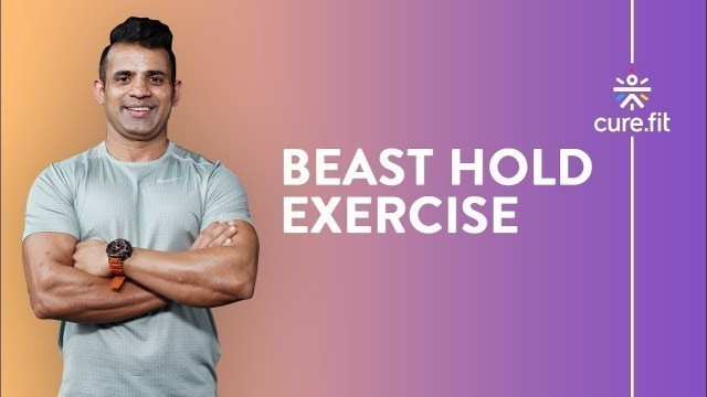 'Beast Hold Exercise For Beginners by Cult Fit | Fat Burning Exercise | Cult Fit | Cure Fit'