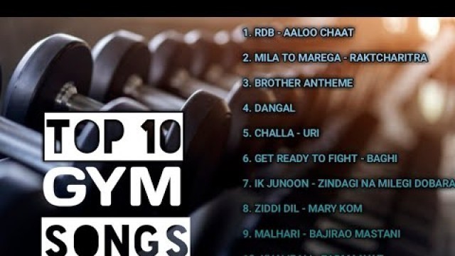 'Top 10 Best Motivational and Gym songs ever |Top Hindi Motivational and gym workout songs'