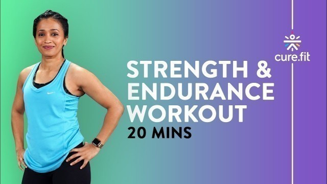 'Strength And Endurance Training By Cult Fit | 20 Minutes | No Equipment | Cult Fit | Cure Fit'