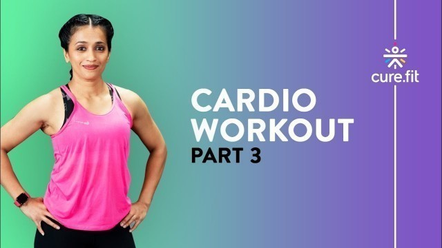 '15 Minute Cardio Workout by Cult Fit | No Equipment | Home Workout | Cult Fit | CureFit'