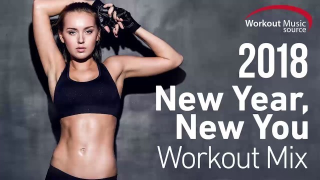 'Workout Music Source // New Year, New You Workout Mix 2018'