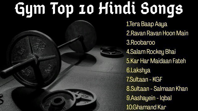 'Top 10 Latest Best Motivational and Workout songs ever |Top Hindi Motivational and gym workout songs'