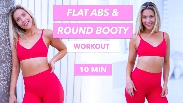 'FLAT ABS + ROUND BOOTY WORKOUT (10 MIN) 